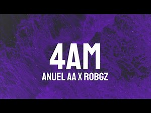 Anuel AA x ROBGZ - 4AM (Letra/Lyrics)
