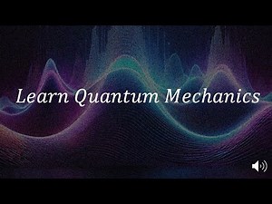 Introduction to “Quantum Mechanics” Course | Explained
