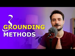 3 grounding methods I use all the time