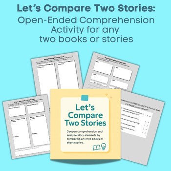 Open Ended Compare and Contrast Comprehension Activity for any Short Stories