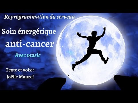 Anti-cancer energy treatment with music - Guided meditation with Joëlle Maurel