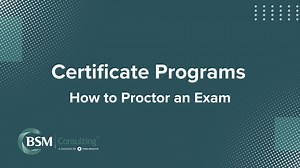 Certificate programs - How to Proctor the Exam