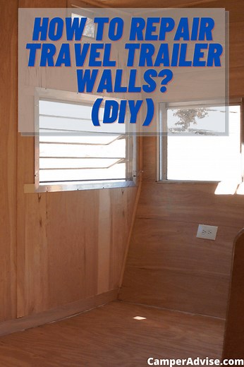 How to Repair Travel Trailer Walls? (Do It Yourself)