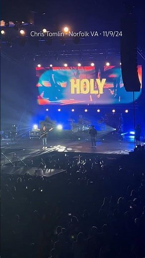 Holy Forever • Chris Tomlin concert