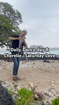 Daily Dance Day 8 : Freestyle dancing to song Cherelle - Saturday Love