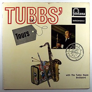 The Tubby Hayes Orchestra - Tubbs' Tours