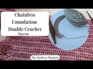 Chainless Foundation Double Crochet Tutorial