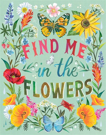 Find me in the Flowers 🌷🌼🧚🏽‍♀️🪻🐝🌹🦋🌸🐞🌺🧚🏼🪷🌻 🎨 Katie Daisy #flowers #flower #findmeintheflowers #flowerlove #flowerlover #flowersmakemehappy #garden #flowerquotes #flowerquote #wildflowers #naturetherapy #springflowers #plants #flowerart #plantsnap | PlantSnap
