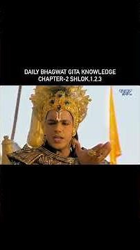 Daily Bhagavad Gita Knowledge | Chapter 2 | Shlok 1, 2 & 3 Explained !