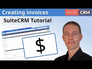 How to Create Invoices in SuiteCRM: A step by step guide