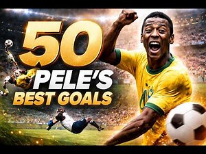 50 of Pelé's BEST Goals and Skills🔥⚽🔥