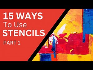 15 WAYS TO USE STENCILS PART 1