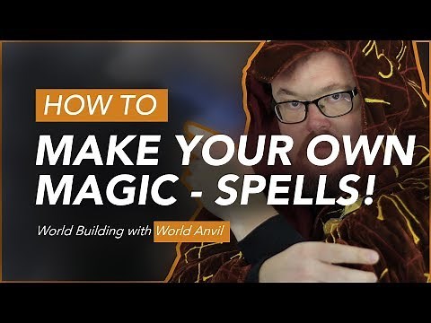 World Building: Creating Your Own Magic Spells with World Anvil