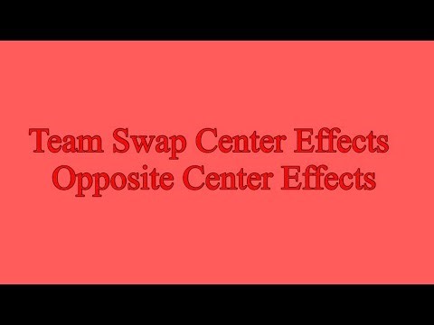 Team Swap Center Effects Opposite Center Effects