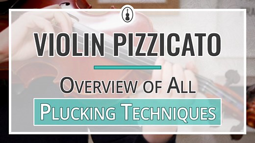 Violin Pizzicato – Overview of All Plucking Techniques - Violinspiration