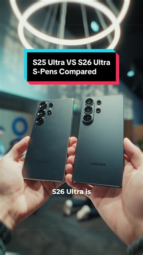 S Pen Design Comparison: Galaxy S25 Ultra vs. S26 Ultra