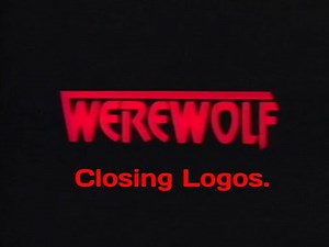 Werewolf (1987-88): Closing Logos