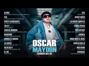 Oscar Maydon Top 20 | Mejores Canciones de Oscar Maydon