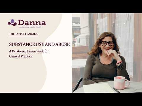 Substance Use and Abuse: A Relational Framework for Clinical Practice | Therapist Training Trailer