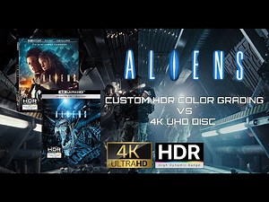 ALIENS | Custom 4K HDR Color Grading Correction VS 4K UHD Blu-ray Disc