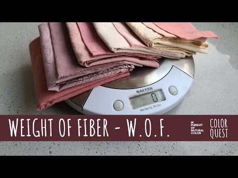 WEIGHT OF FIBER (W.O.F.) | WHY IS WOF IMPORTANT | ORGANIC COLOR | SCALE | MEASUREMENTS | SAPPANWOOD