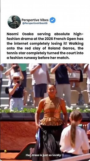 See as Naomi OSAKA Turns the 2026 French Open Court Into a Runway With Shimmering Dress #viral