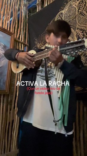 Activa la racha no se te olvide #aa #4y5paso #zampoña #charango #alabanza