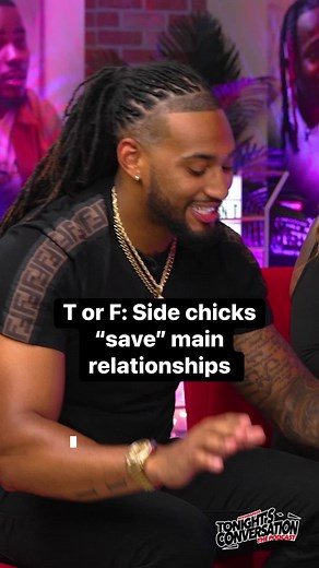 True or False: Side chicks “save” main relationships. #dating #relationships #sidechicks | Tonight's Conversation