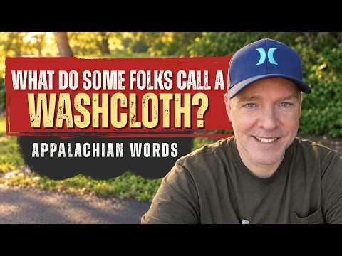 Do You Know Anyone Who Still Says These Appalachian Words? | Appalachian Dialect