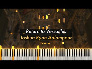 Return to Versailles | Joshua Kyan Aalampour