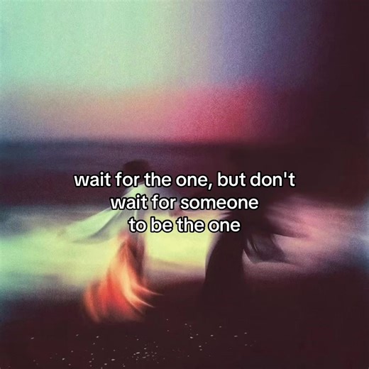 Embracing the Journey: Wait for The One