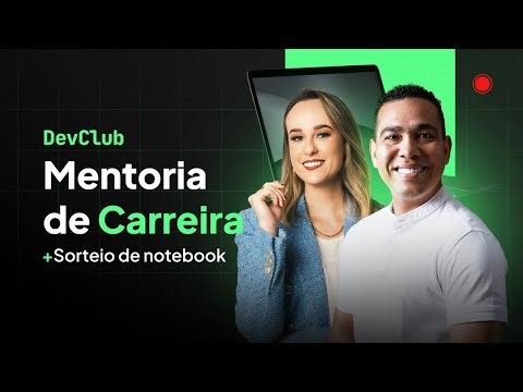 MENTORIA DE CARREIRA COM A RECRUTADORA FERNANDA + Sorteio Notebook