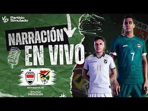 ✅ BOLIVIA VS IRAK NARRACION EN VIVO - PARTIDO SIMULADO PES 2026