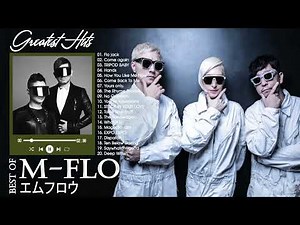 M - Flo 人気曲 - ヒットメドレー || Best Song Of M - Flo Greatest Hits 2022 M - Flo スーパーフライ