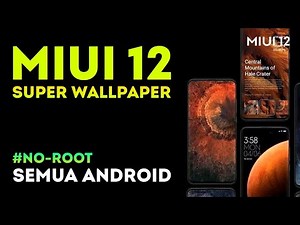 How to Install MIUI 12 Super Wallpaper on All Android Devices