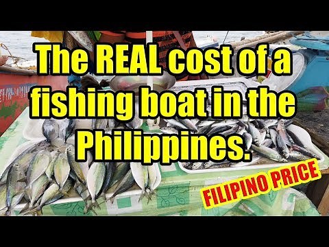 The Real Cost Of A Fishing Boat In The Philippines. (Filipino Price)