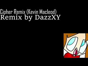 Cipher Remix (Kevin Macleod)