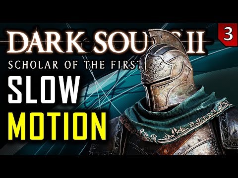 Dark Souls 2 in Slow Motion - Part 3