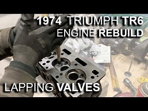 1974 Triumph TR6 - Part 64 - Lapping the Valves