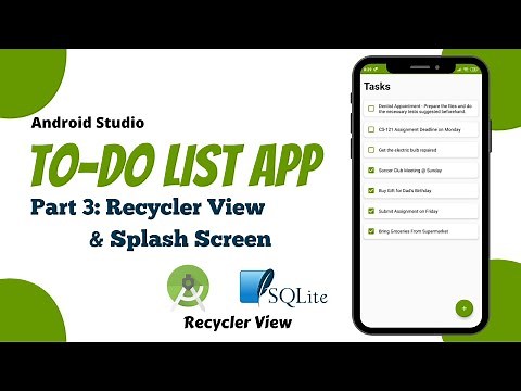 To Do List App Android Studio Tutorial | Part 3 - Recycler View & Splash Screen | The Penguin Coders