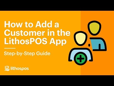 How to Add a Customer in the LithosPOS App | Step-by-Step Guide