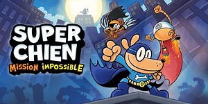 Super Chien : Mission impossible