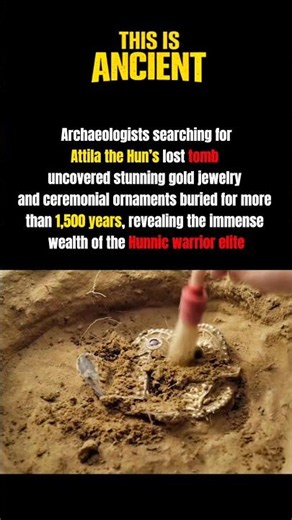Gold Treasures Linked to Attila the Hun Discovered