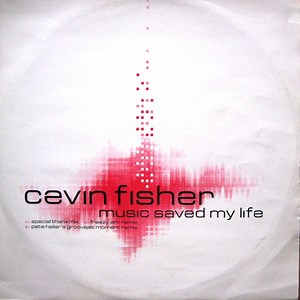 Cevin Fisher - Music Saved My Life