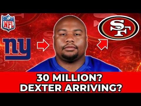 SHOCK! DEXTER LAWRENCE TO 49ERS FOR 30 MILLION THE FINANCIAL LUNACY EXPLAINED! 49ERS NEWS