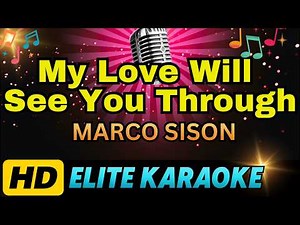 MY LOVE WILL SEE YOU THROUGH - Marco Sison | HD KARAOKE