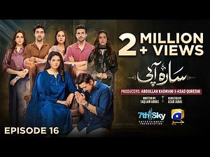 Sara Aapi Episode 16 [Eng Sub] Savera Nadeem - Sami Khan - Sidra Niazi | 24th Mar 2026 | Har Pal Geo