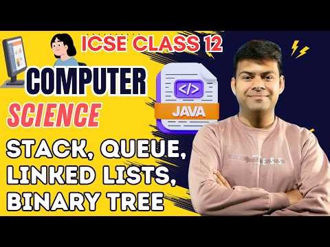 ISC Computer Science 2026 Exam 🔥 Stack, Queue, Linked List & Binary Tree FULL Revision LIVE