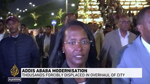 Addis Ababa modernization: Thousands forcibly displaced in overhaul of city