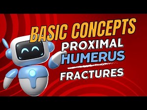 Basic Concepts of Proximal Humerus Fractures • Video • MEDtube.net